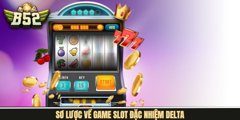 Khái quát ngắn gọn về tựa game tại B52Club