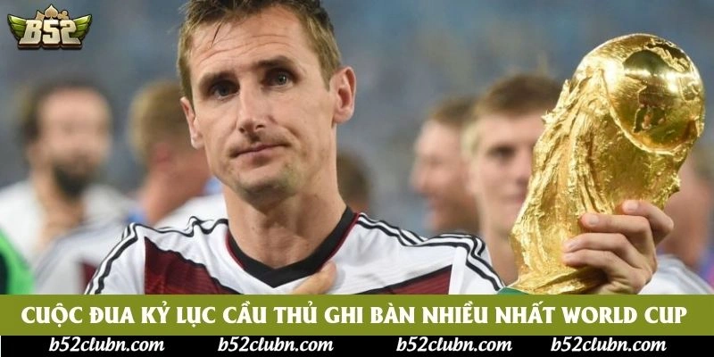Cuộc đua kỷ lục cầu thủ ghi bàn nhiều nhất World Cup 