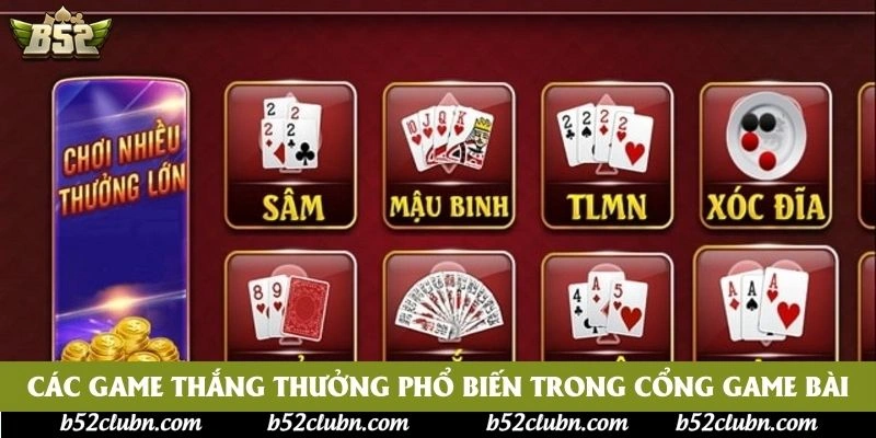 Các game thắng thưởng phổ biến trong cổng game bài