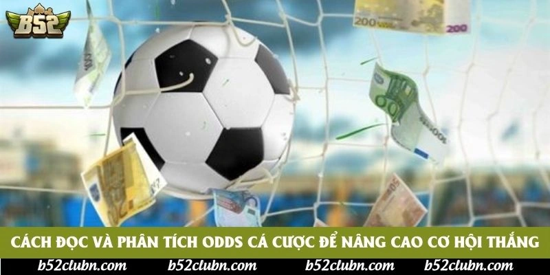 Cách đọc và phân tích odds cá cược để nâng cao cơ hội thắng